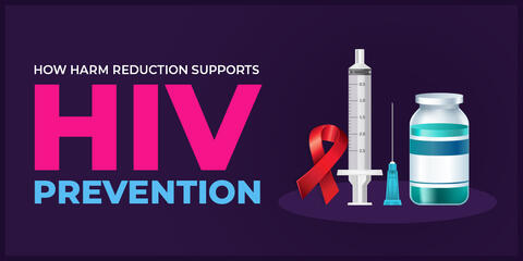 How Harm Reduction Supports HIV Prevention